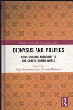 Dionysus and Politics: Constructing Authority in the Graeco-Roman World