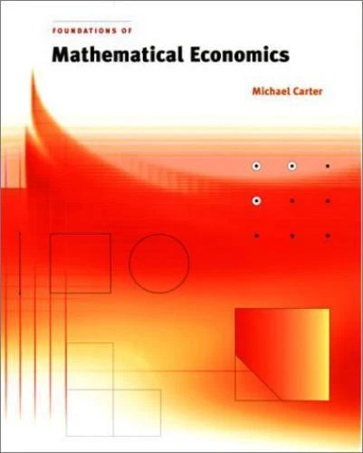 Foundations of Mathematical Economics (The MIT Press)
