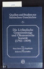 Die Livländische Gemeinnützige und Ökonomische Sozietät (1792 - 1939). Ein Beitr