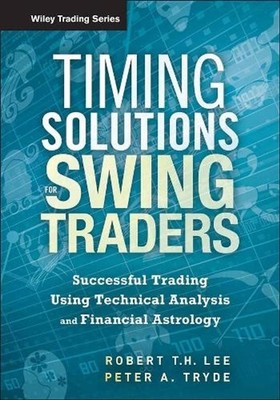 Timing Solutions for Swing Traders: Successful Trading Using Technical Analysis