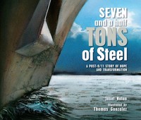 Seven And A Half Tons Of Steel | A Post-9/11 Story Of Hope And Transformation