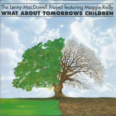 The Lenny Mac Dowell Project Feat. Maggie Reilly What About Tomorrows Children