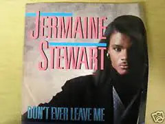 Jermaine Stewart Dont Ever Leave Me Vinyl Single 7inch NEAR MINT Arista