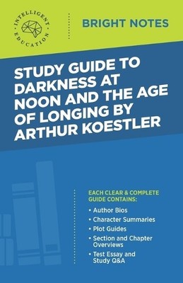 Intelligent Edu Study Guide to Darkness at Noon and The  (Paperback) (UK IMPORT)