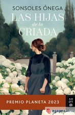 Las hijas de la criada. Premio Planeta 2023. NUEVO. ENVÍO URGENTE (Librería Agap
