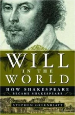 Will in the World: How Shakespeare Became Shakespeare - Hardcover - VERY GOOD