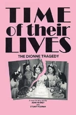 Time of Their Lives - The Dionne Tragedy (Dionne Quints) - HC w/DJ (BCE) 1986