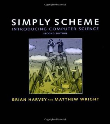 SIMPLY SCHEME - 2ND EDITION: INTRODUCING COMPUTER SCIENCE By Brian Harvey VG