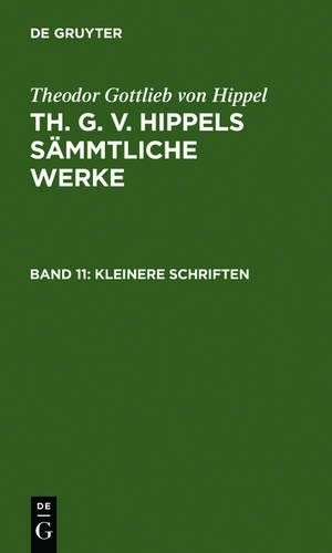 Theodor Gottlieb Von Hippel Kleinere Schriften (Hardback)