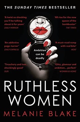 Ruthless Women: The Sunday Times bestseller,Melanie Blake