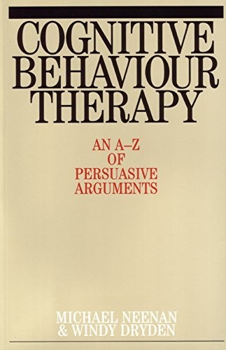 Cognitive Behaviour Therapy: An A-Z of Persuasive Arguments,Mich