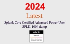 Splunk Core Advanced Power User SPLK-1004 Q A GUARANTEED 1 month update 