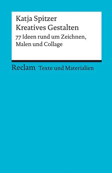 Thumbnail - Kreatives Gestalten. 77 Ideen Rund Um Zeichnen, Malen Und Collage