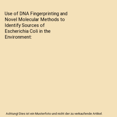 Use of DNA Fingerprinting and Novel Molecular Methods to Identify Sources of Esc