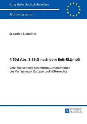 50d Abs. 3 EStG nach dem BeitrRLUmsG: Vereinbarkeit mit den Missbrauchsmassstaeb
