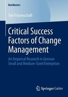 Critical Success Factors Of Change Management Tim Fritzenschaft