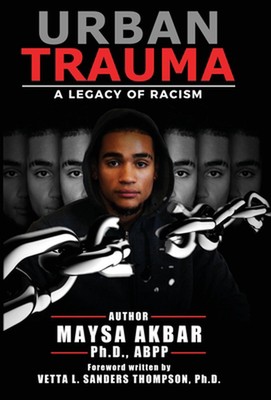 Urban Trauma: A Legacy of Racism by Maysa Akbar (English) Hardcover Book