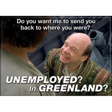 THE PRINCESS BRIDE UNEMPLOYED IN GREENLAND ATA-BOY MAGNET NEW