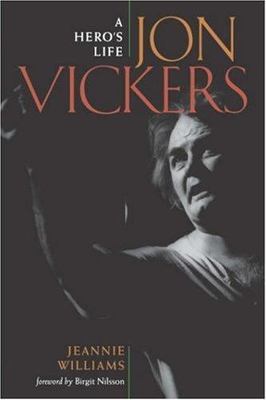 Jon Vickers : A Hero's Life by Jeannie Williams (1999, Library Binding)