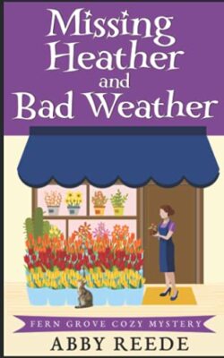 Missing Heather and Bad Weather von Abby Reede (Taschenbuch, 2021)