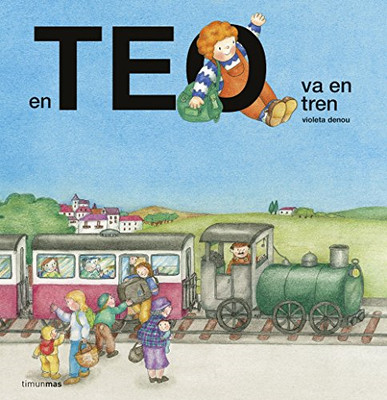 En Teo va en tren - Spanish Language Paperback NEW Denou, Violeta 29/09/2016