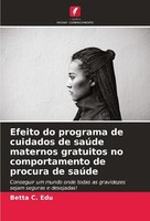 Efeito Do Programa De Cuidados De SaúDe Maternos Gratuitos No Comportamento De P