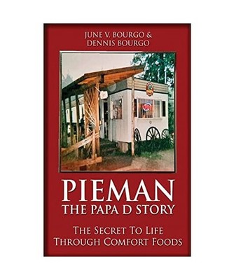 Pieman - The Papa D Story: The Secret To Life Through Comfort Foods: The Secret 