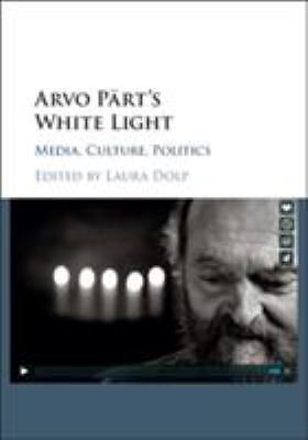 Arvo Pärt's White Light Media Culture Politics Hardcover 9781107182899 LN