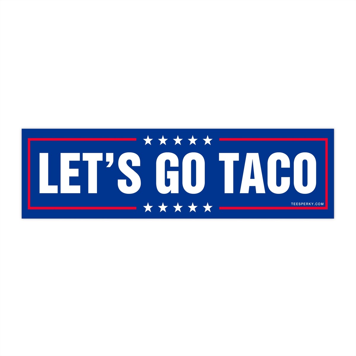 Let's Go TACO Bumper Sticker | eBay