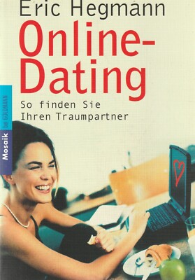 Eric Hegmann: Online-Dating: So finden Sie Ihren Traumpartner