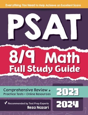 PSAT 8/9 Math Full Study Guide: Comprehensive Review + Practice Tests + Onli...