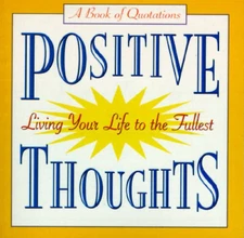 Positive Thoughts: Living Your Life to the Fullest (Quote-A-Page) - GOOD