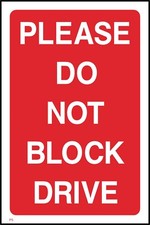 Please Do Not Block Drive Sign or Sticker - All Materials & Sizes (P5)