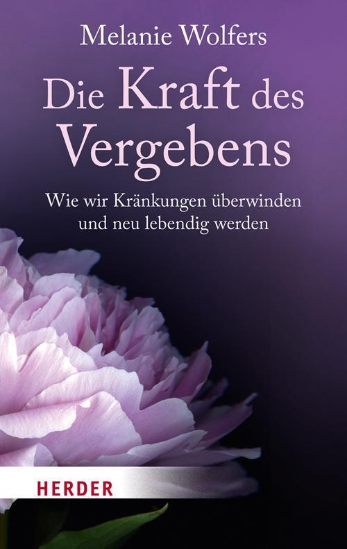 Thumbnail - Die Kraft Des Vergebens, Melanie Wolfers