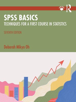SPSS Basics: Techniques for a First Course in Statistics by Deborah Mikyo Oh Pap