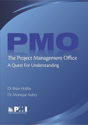 The Project Management Office (PMO): A Quest for Understanding (Final Resear...