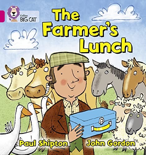 Collins Big Cat - The Farmer's Lunch: Band 1A/Pink By Paul Shipton, John Gordon