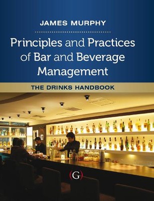 James Murphy Principles and Practices of Bar and Beverage (Hardback) (UK IMPORT)