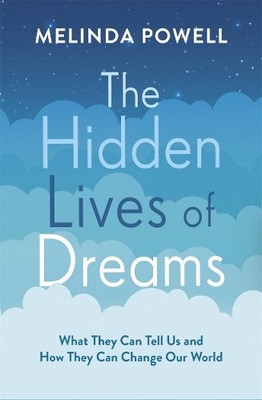 Melinda Powell The Hidden Lives of Dreams (Taschenbuch)