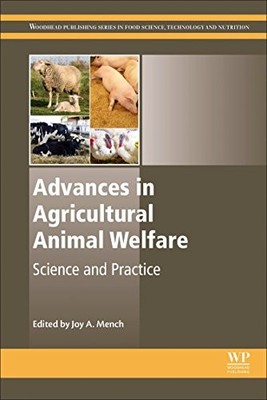ADVANCES IN AGRICULTURAL ANIMAL WELFARE: SCIENCE AND By Joy Mench - Hardcover VG