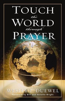 Touch the World Through Prayer by Wesley L. Duewel (English) Paperback Book