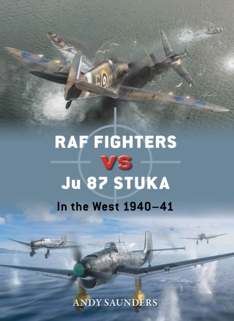 RAF Fighters vs Ju 87 Stuka by Andy Saunders (Paperback Book)