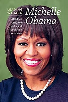 Michelle Obama : 44th First Lady and Health and Education Advocat