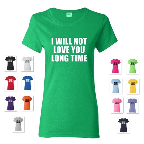 WOMEN'S I WILL NOT LOVE YOU LONG TIME VIETNAMESE ASIAN FUNNY COMICAL TEE T-SHIRT