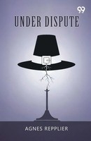 Under Dispute Agnes Repplier Taschenbuch Englisch 2025 Double 9 Books