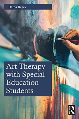 Art Therapy with Special Education Students by Dafna Regev (2022, Trade ...