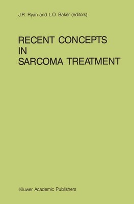 Recent Concepts in Sarcoma Treatment J. R. Ryan