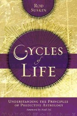 Cycles of Life: Understanding the Principles of Predictive Astrology - VERY GOOD