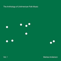 Marisa Anderson - Anthology Of Unamerican Folk Music - Vinyl Record - F600Z