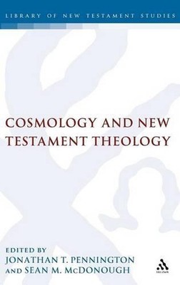 Cosmology and New Testament Theology by Dr Jonathan T. Pennington (English) Hard